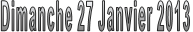 Dimanche 27 Janvier 2013 